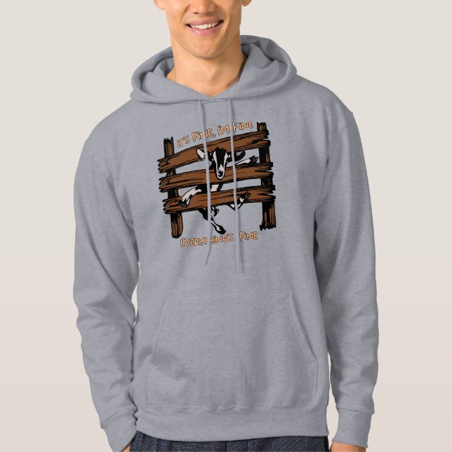 I'm Fine It's Fine Everything's Fine Funny Goat  Hoodie (Front)