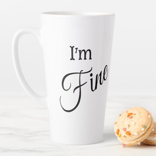 I'm Fine Latte Mug (In Situ)