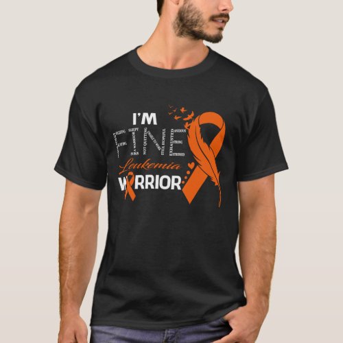 Im Fine Leukemia Warrior Awareness Feather T_Shirt