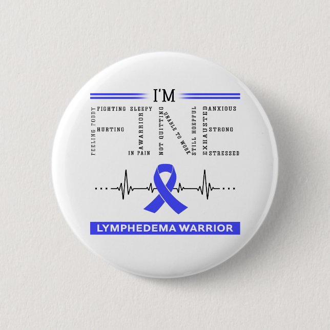 I'm Fine Lymphedema Warrior Button (Front)