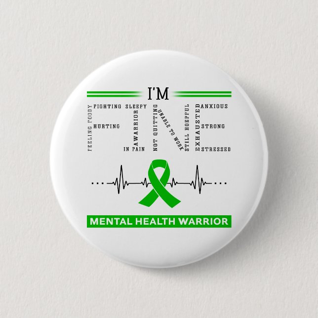 I'm Fine Mental Health Warrior Button (Front)