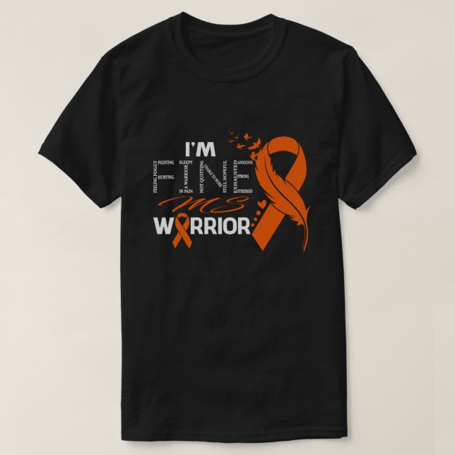 I'm Fine MS  Warrior Awareness Feather T-Shirt (Design Front)