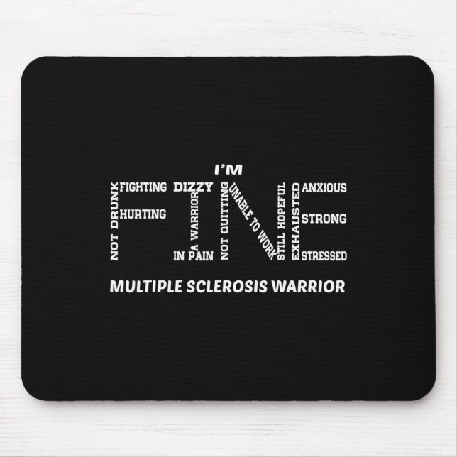 I'm Fine Multiple Sclerosis Warrior  Mouse Pad (Front)