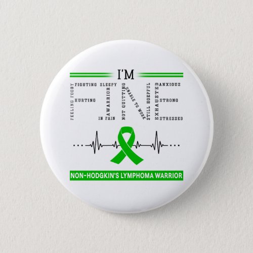 Im Fine Non_Hodgkins Lymphoma Warrior Button