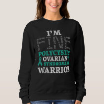 I'm Fine Polycystic Ovary Syndrome Warrior PCOS Aw Sweatshirt