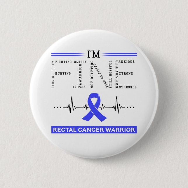 I'm Fine Rectal Cancer Warrior Button (Front)