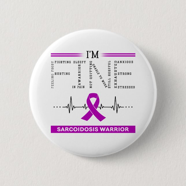 I'm Fine Sarcoidosis Warrior Button (Front)