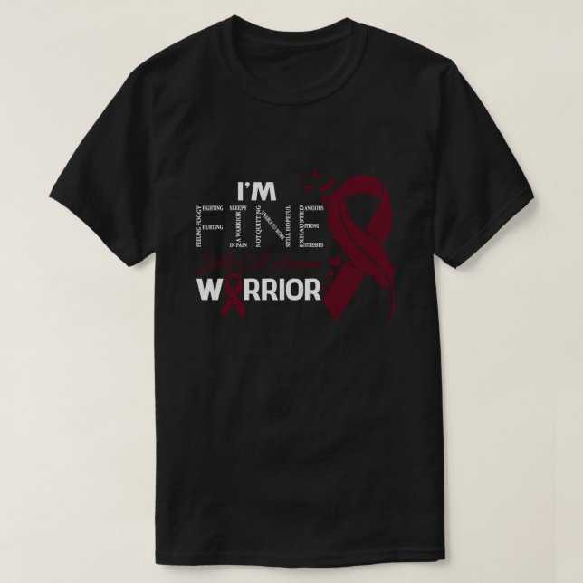 I'm Fine Sickle Cell Anemia Warrior Awareness Feat T-Shirt (Design Front)