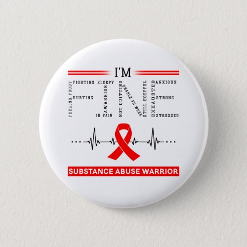 Im Fine Substance Abuse Warrior Button