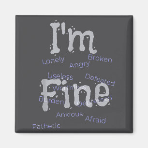 I'm Fine Suicide Prevention Awareness Magnet