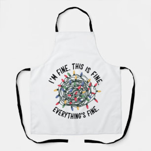 Im Fine This is Fine Everything is Fine Funny Xmas Apron