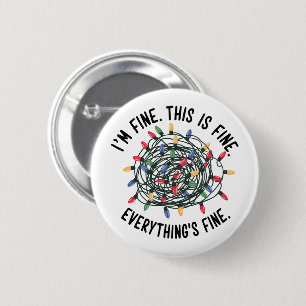 Im Fine This is Fine Everything is Fine Funny Xmas Button