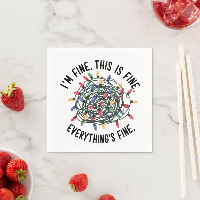 Im Fine This is Fine Everything is Fine Funny Xmas Napkins (Insitu)