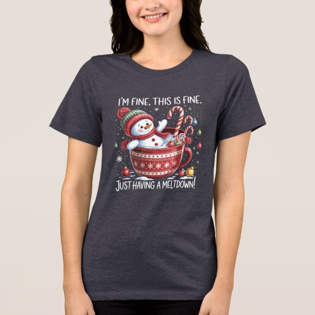I'm Fine This Is Fine Just Having A Meltdown Cocoa Tri-Blend Shirt (Front)