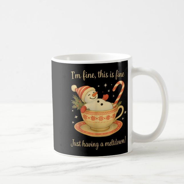 I'm Fine This Is Fine Just Having Meltdown Christm Coffee Mug (Right)