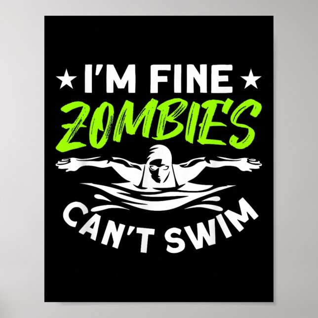 I'm Fine Zombies Can't Swim  Poster (Front)