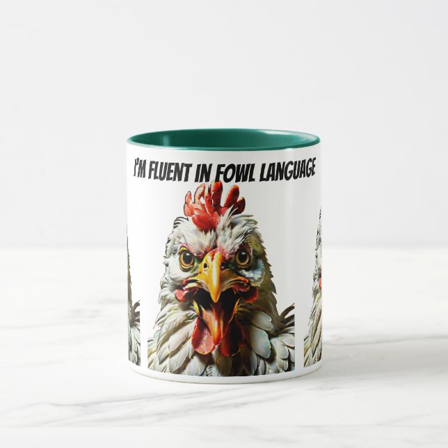 Im fluent in fowl language mug (Center)
