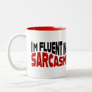 I'm Fluent in Sarcasm Two-Tone Coffee Mug