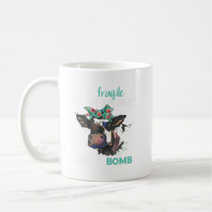 I'm Fragile Not Like A Flower Like A Bomb Funny Co Coffee Mug