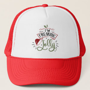 I'm freaking Jolly Funny Christmas Trucker Hat