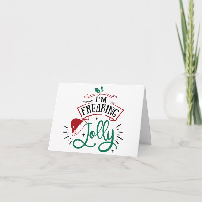 I'm Freaking Jolly | Funny Festive Christmas Snark Holiday Card (Front)