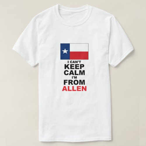 Im From Allen TX T_Shirt