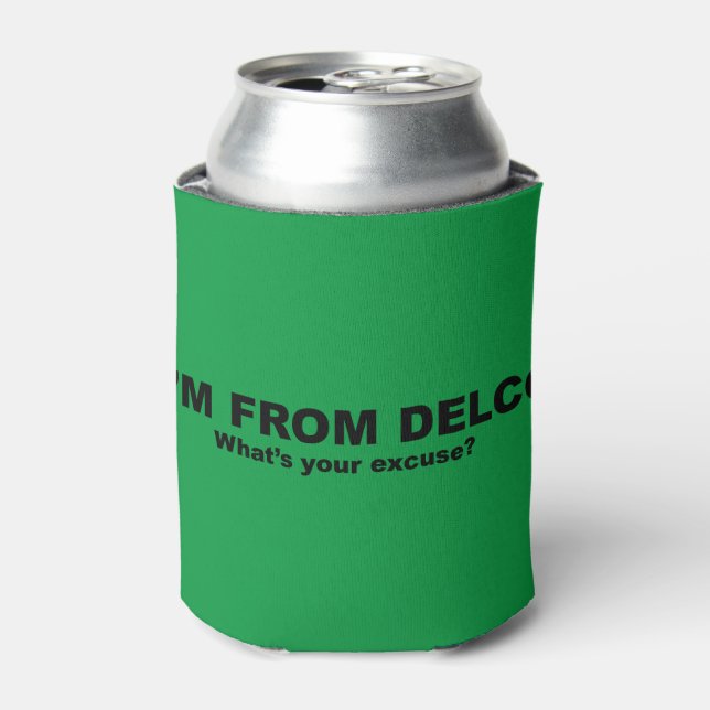 I'm From DELCO (What's your excuse?) Can Cooler (Can Front)