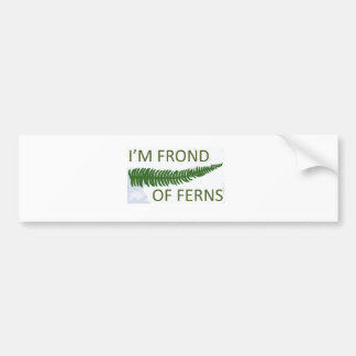 'I'm frond of ferns' fern leaf design Bumper Sticker