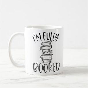 I'm Fully Booked Coffee Mug