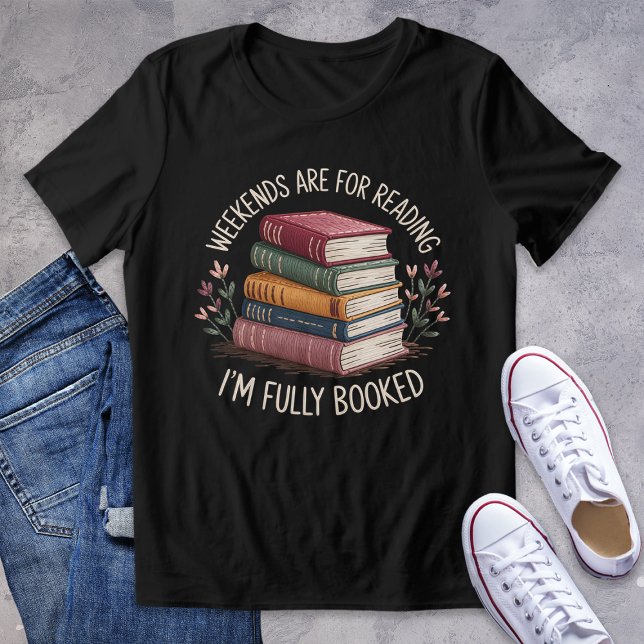 I'm Fully Booked Weekend Floral Graphic Tee (Creator Uploaded)