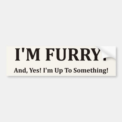 IM Furry Bumper Sticker