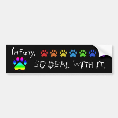Im furry so deal with it bumper sticker