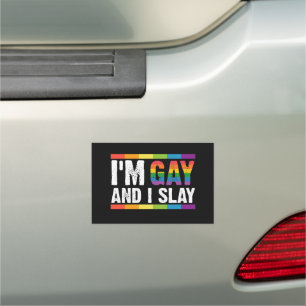 I'm Gay and I Slay LGBTQ Gay Pride Car Magnet