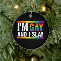 I'm Gay and I Slay LGBTQ Gay Pride
