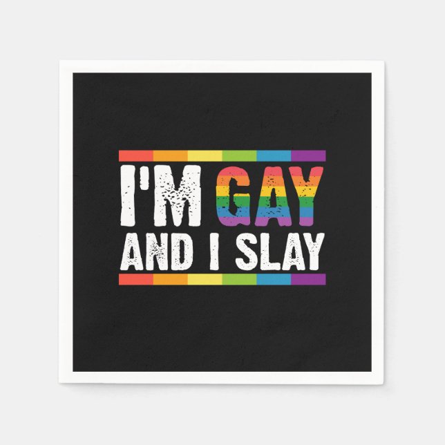 I'm Gay and I Slay LGBTQ Gay Pride  Napkins (Front)