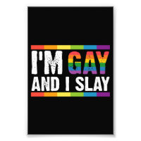 I'm Gay and I Slay LGBTQ Gay Pride 