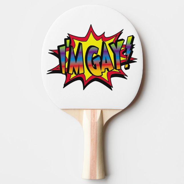 I'm Gay Burst Ping Pong Paddle (Front)