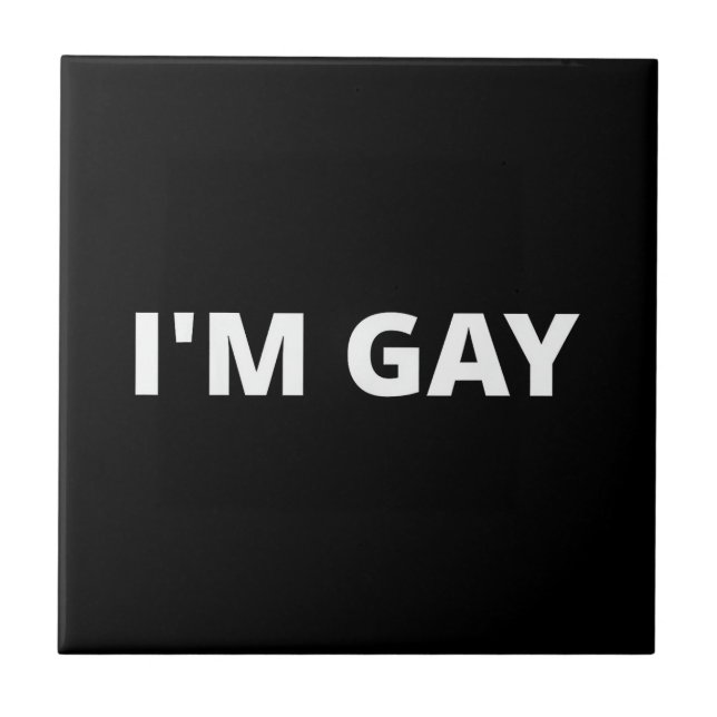 I'm Gay Ceramic Tile (Front)