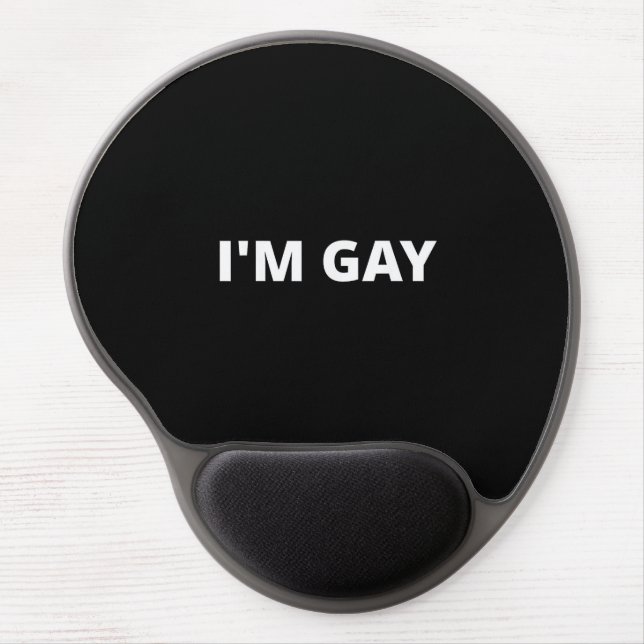 I'm Gay Gel Mouse Pad (Front)