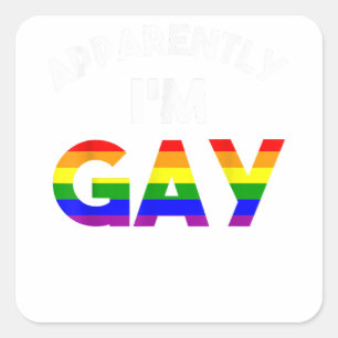 Im Gay Pride Stuff LGBTQ Funny Rainbow Apparently Square Sticker