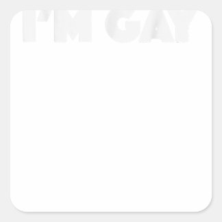 I'm Gay  Square Sticker