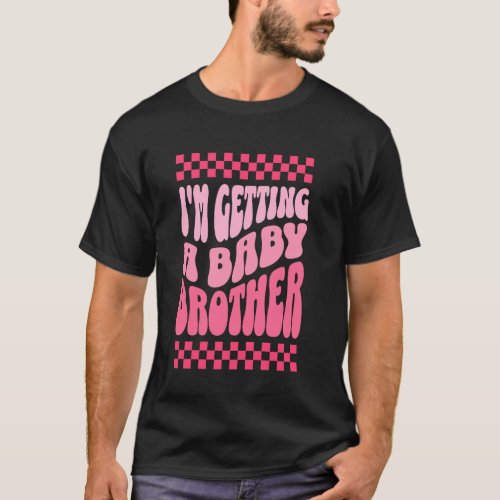 I'm Getting A Baby Brother Cute Baby Pregnancy Ann T-Shirt