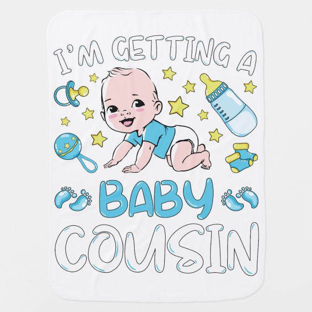 I'm Getting A Baby Cousin Boy Gender Reveal Baby Blanket (Front)
