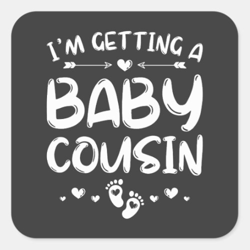 Im Getting A Baby Cousin Gender Reveal Baby Square Sticker
