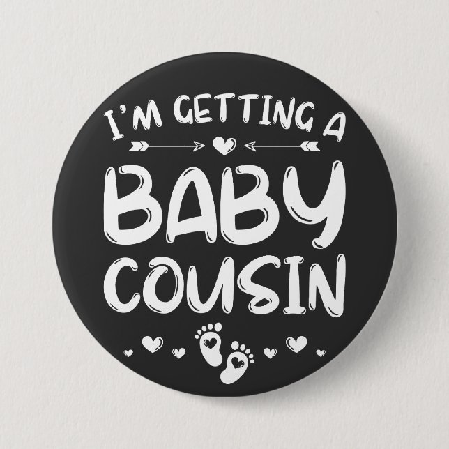I'm Getting A Baby Cousin Gender Reveal Round Button (Front)