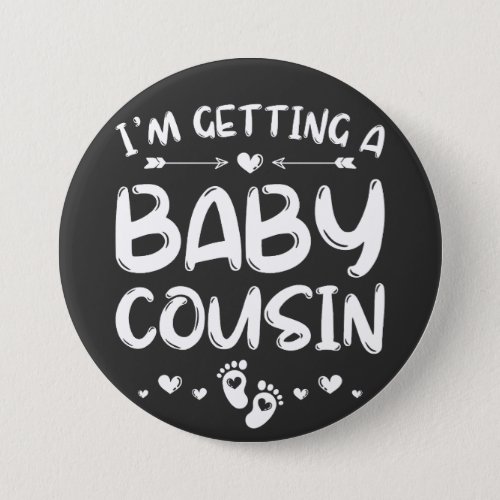 Im Getting A Baby Cousin Gender Reveal Round Button