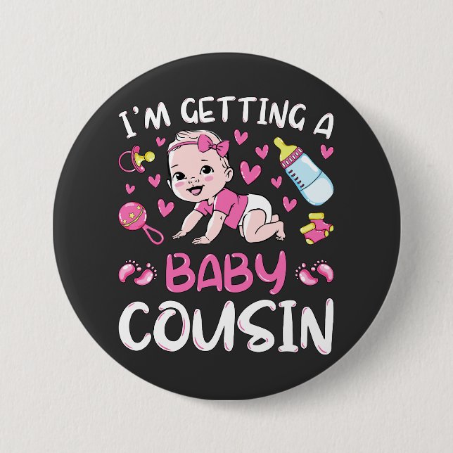 I'm Getting A Baby Cousin Girl Gender Reveal Round Button (Front)