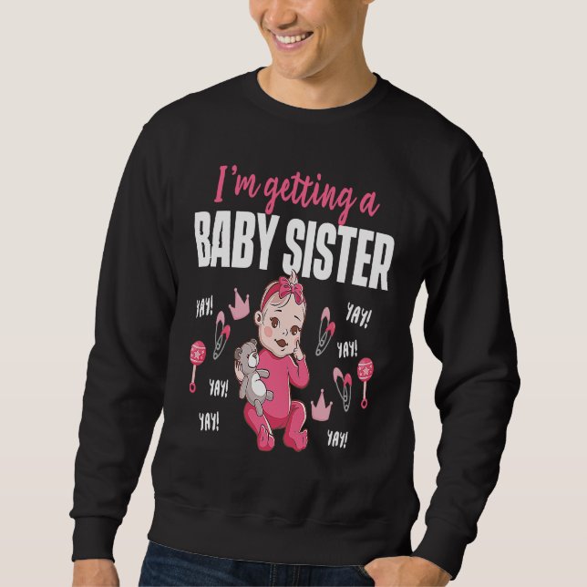 I'm Getting A Baby Sister Babysitting Daycare Prov Sweatshirt (Front)