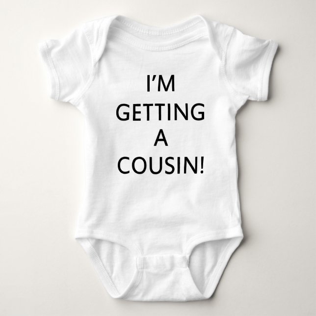 I'm Getting A Cousin Baby Bodysuit (Front)