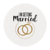 I'm Getting Married Edible Frosting Rounds (Front)